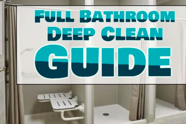 Full Bathroom Deep Clean Guide