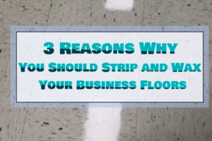 3 reasons why you should strip and wax your floors